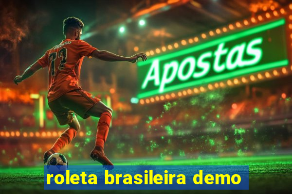 roleta brasileira demo